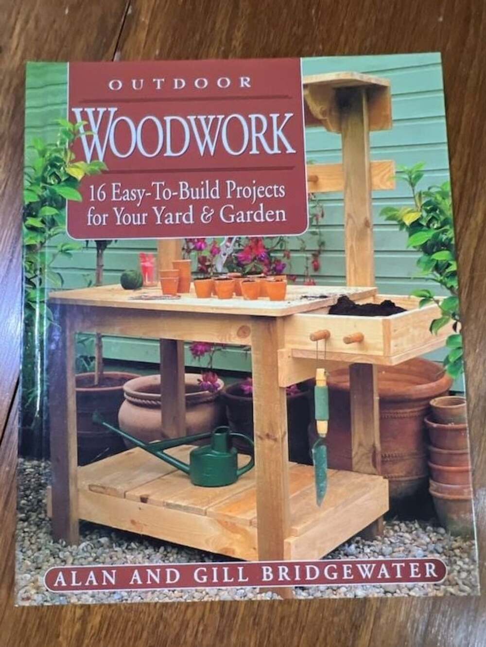 Alan and Gill Bridgewater Outdoor Woodwork Book
